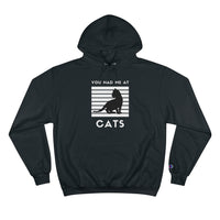 You had me at cats hoodie sweatshirt