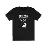 Cat shirt- home is where my cat is 