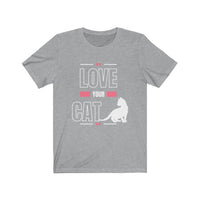 cat t-shirt graphic text love your cat