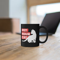 Pet Your Cat Funny Cute 11oz Black Mug